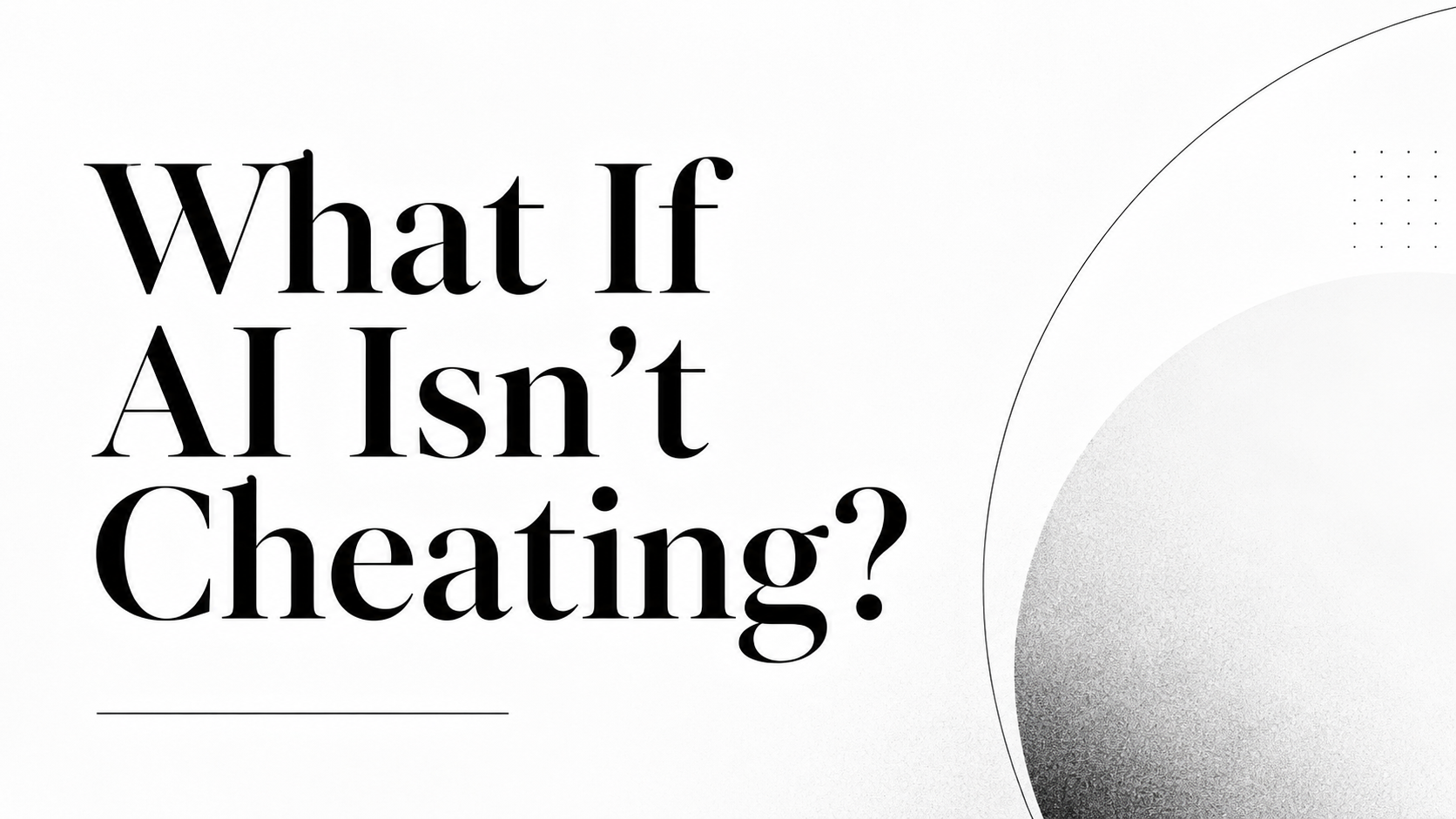 What if AI isn't cheating